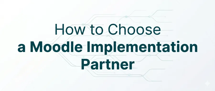 how to choose a moodle implementation partner